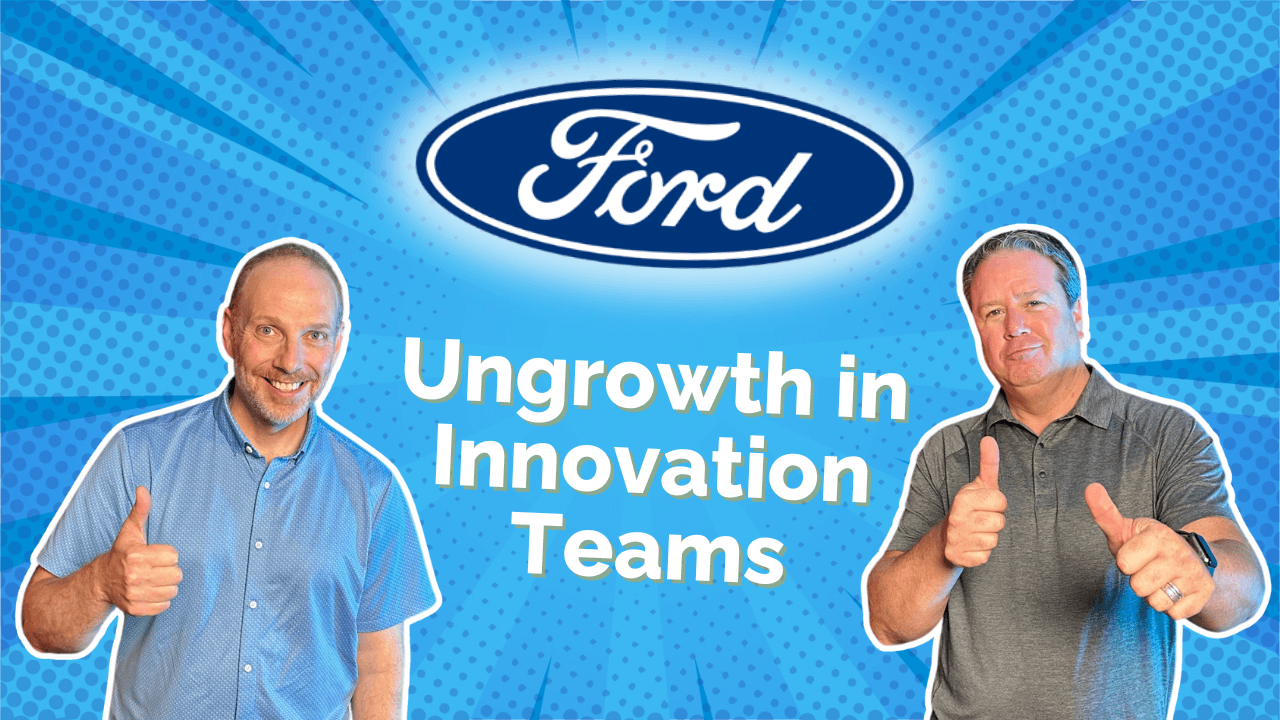 Ford danced with Ungrowth in innovation teams - The Ungrowth Show by TrellisPoint Recap