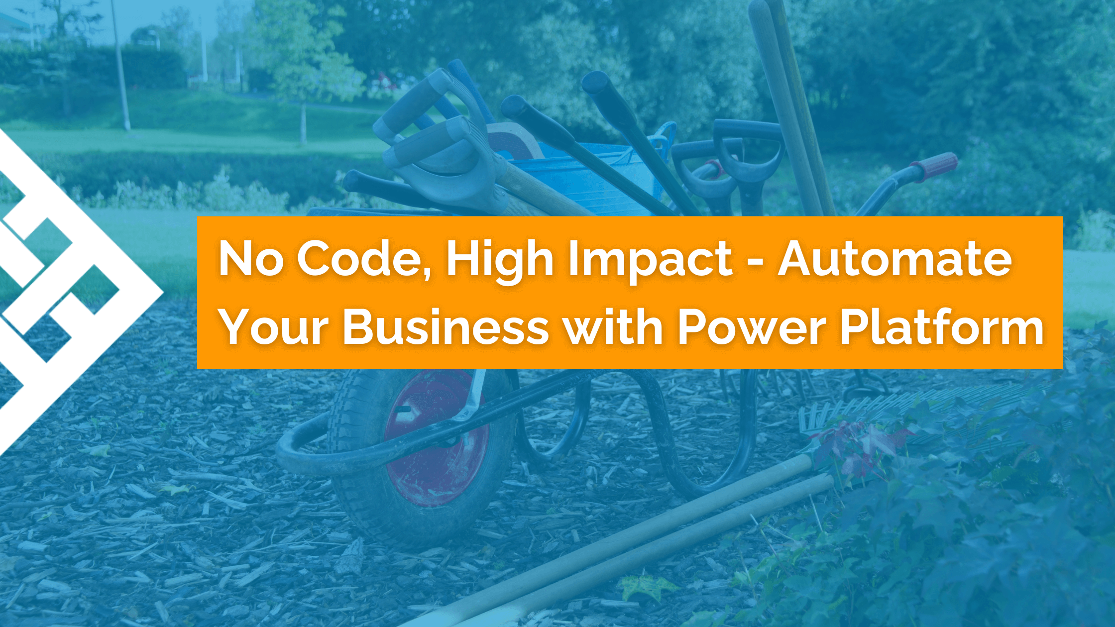 No Code High Impact - Automate Your Business with Power Platform