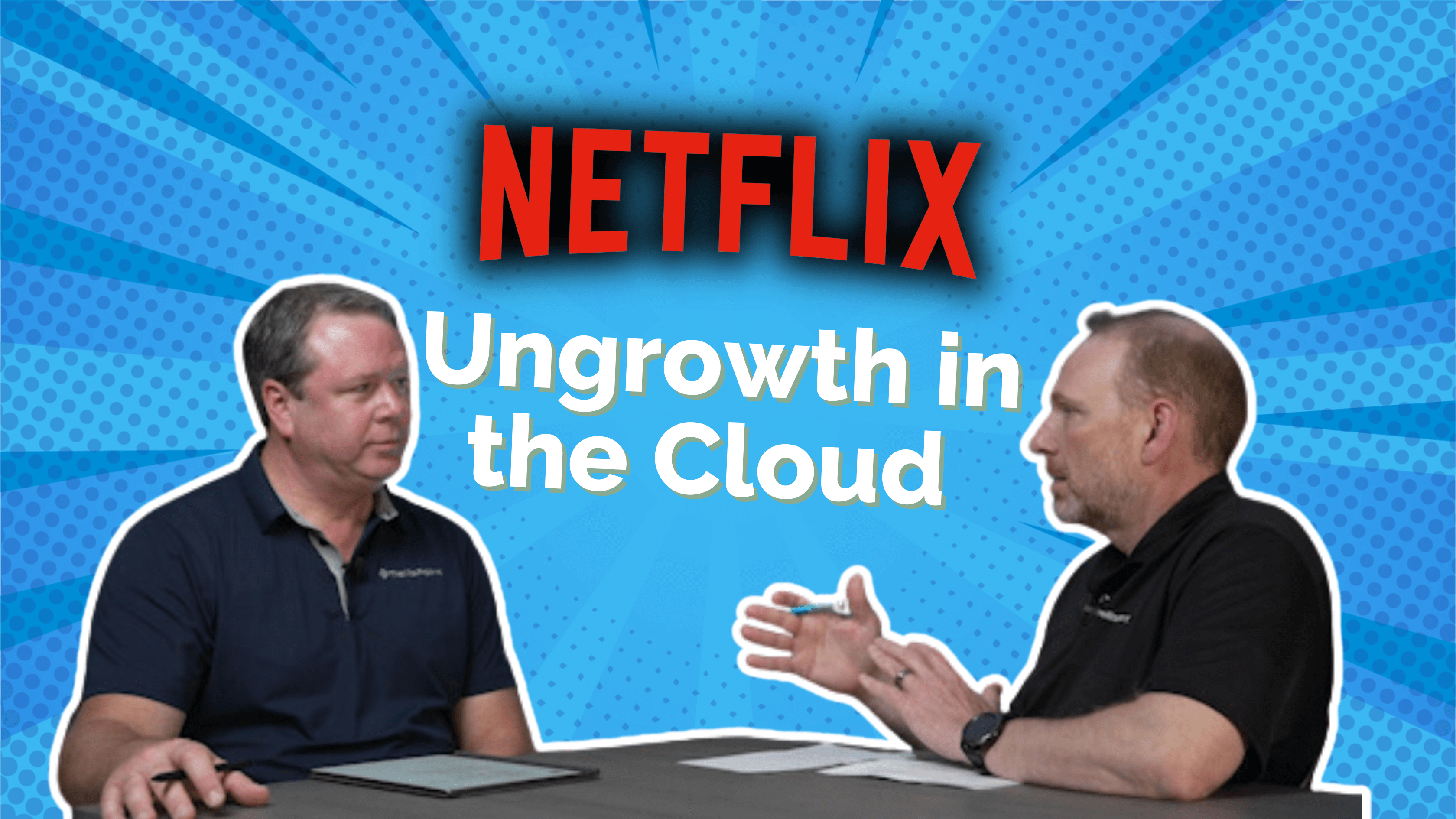 Netflix and their brush with Ungrowth in the cloud episode