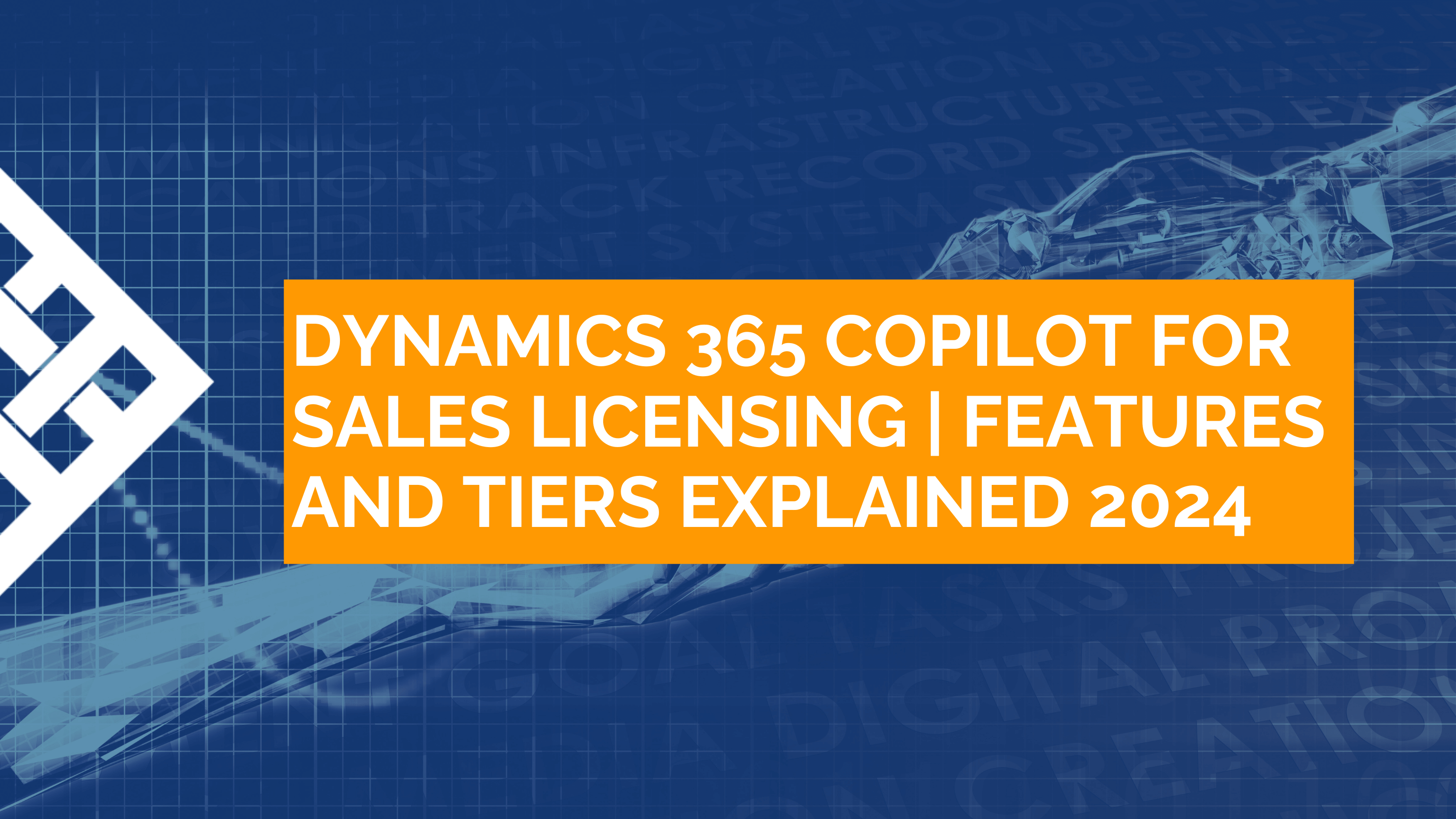 Dynamics 365 Copilot for Sales Licensing | Features and Tiers Explained 2024 header image
