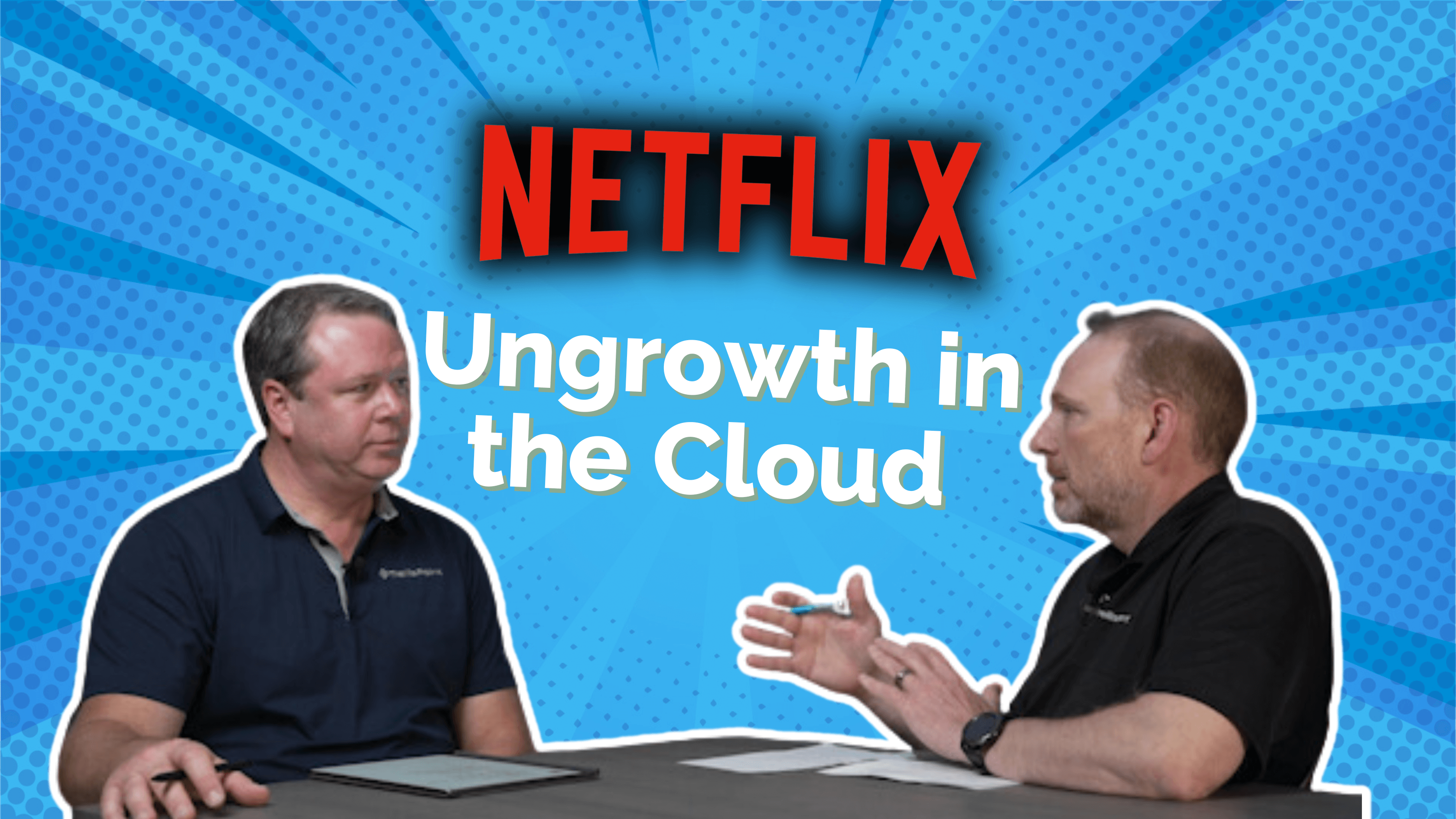 NETFLIX's Brush with Ungrowth in the Cloud | Cloud Migration | The Ungrowth Show by TrellisPoint Episode Recap