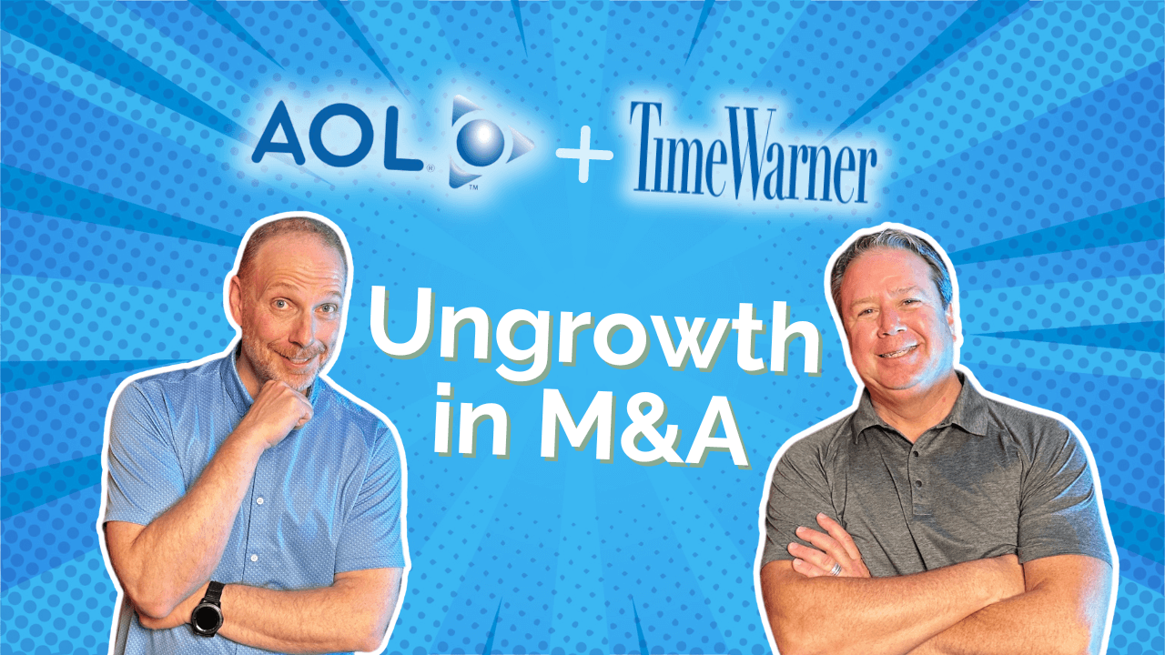 The AOL & Time Warner Merger Debacle: Ungrowth in M&A | The Ungrowth Show by TrellisPoint Episode Recap